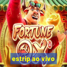 estrip ao vivo